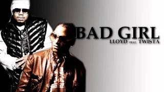 Llyod feat. Twista - Bad girl