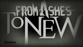 From ashes to new-shadow