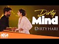 You Have A Dirty Mind Dirty Hari Movie Romantic Scenes Shravan Reddy Simrat Kaur Aha