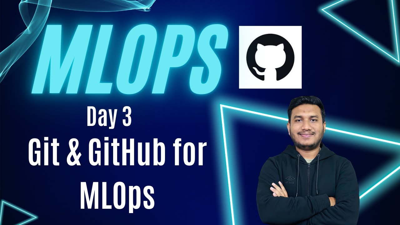Day 3 - Git & GitHub for MLOps | MLOps Foundation
