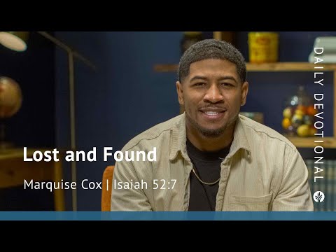 Lost and Found | Isaiah 52:7 | Our Daily Bread Video Devotional