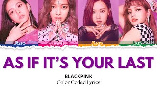 Download lagu BLACKPINK ‘AS IF IT’S YOUR LAST’ Lyrics ( Color Coded Lyrics ) Original by @BLACKPINK mp3