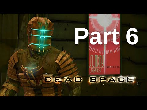 Dead Space Walkthrough Gameplay - Part 6 (Remake Hype Playthrough)