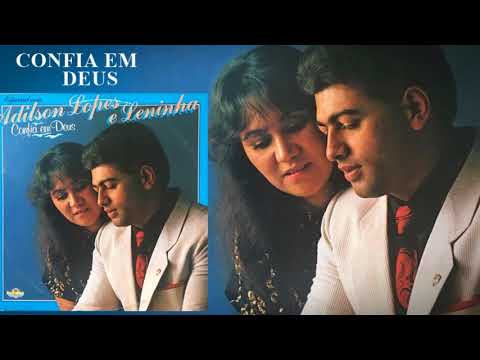 Adilson Lopes e Leninha - Confia em Deus (LP Confia em Deus) 1984