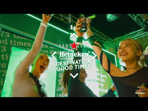 Heineken 150 Years | Destination Good Times