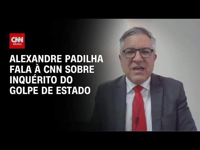 Alexandre Padilha fala à CNN sobre inquérito do golpe de Estado | LIVE CNN
