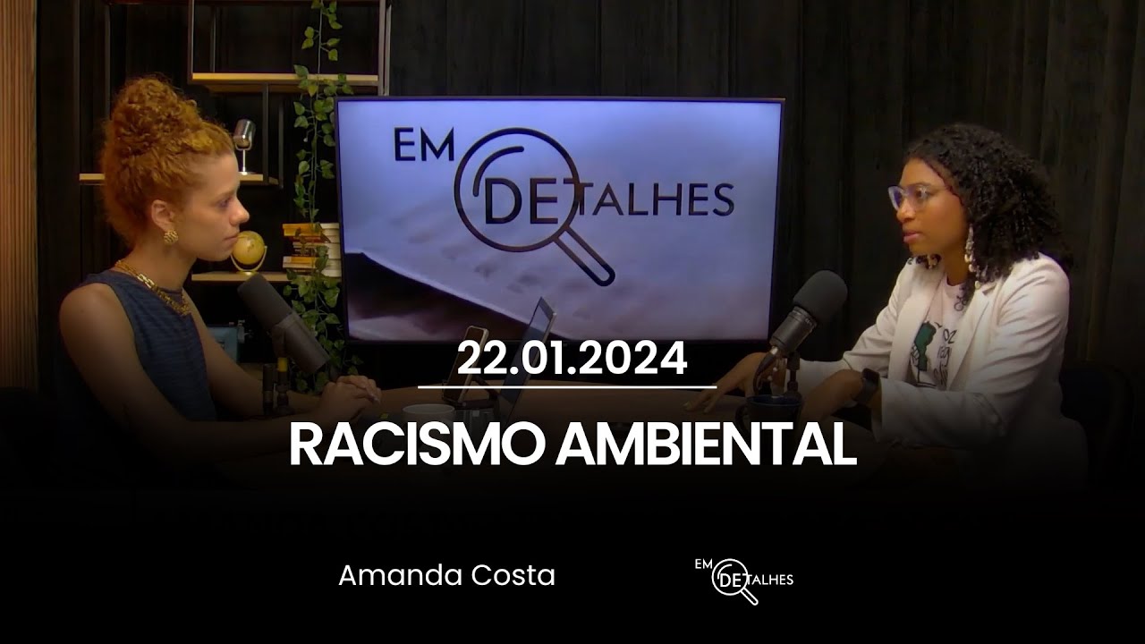 Entenda o que é e de onde surgiu o termo Racismo Ambiental