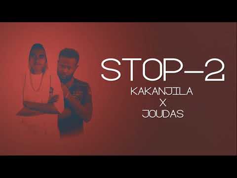 Kakanjila -STOP 2 ft.Joudas