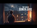 Duniya Soye - Tony Kakkar