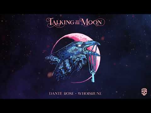 Talking to the Moon by RUNE & DANTE ROSE