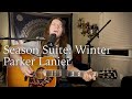 Season Suite: Winter(cover) - Parker Lanier