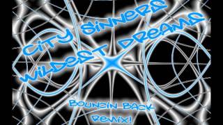 City Sinners - Wildest Dreams (Bouncin Back Remix)