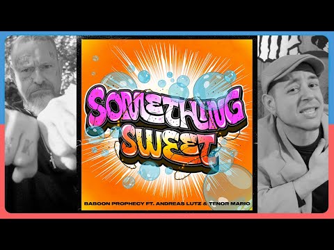 BABOON PROPHECY - Something Sweet ft. Andreas Lutz & Tenor Mario