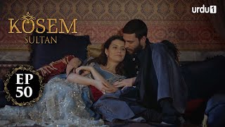Kosem Sultan  Episode 50  Turkish Drama  Urdu Dubb