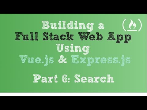 Full Stack Web App using Vue js Express js Part 6 Search
