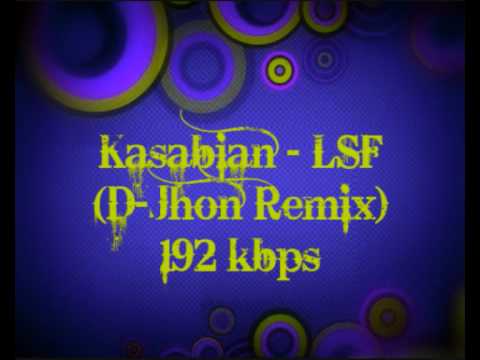 Kasabian LSF D Jhon remix