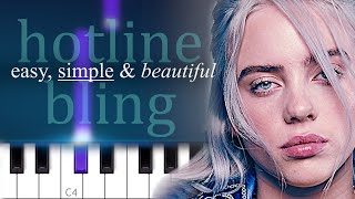 Billie Eilish - Hotline Bling ~  easy but BEAUTIFUL piano tutorial