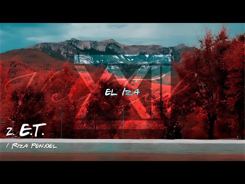 El Iza 02.- E.T  [ XXII ]