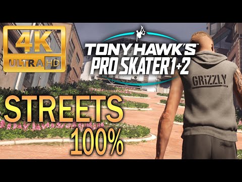 Tony Hawk's Pro Skater 1+2 - STREETS 100% [4K/60fps]