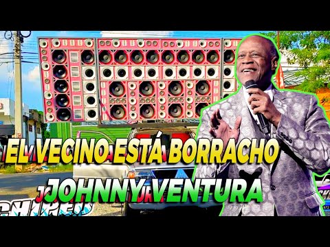MERENGUE NAVIDEÑO - EL VECINO ESTA BORRACHO - JOHNNY VENTURA CON CALIDAD PARA MUSICOLOGOS