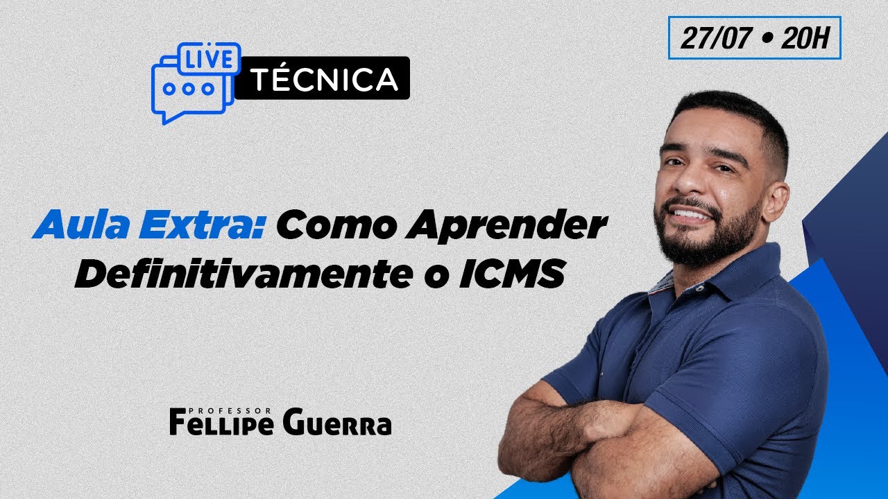 Aula Extra: Como Aprender Definitivamente o ICMS