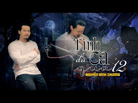 Tình ca đã qua 12 Sheet - Nguyễn Đình Chương