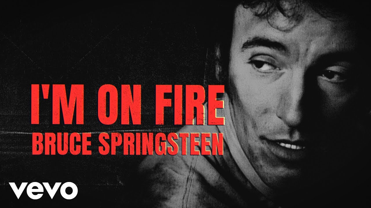  Bruce Springsteen - I'm On Fire 