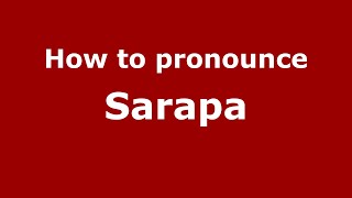 How to pronounce Sarapa