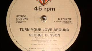 GEORGE BENSON - TURN YOUR LOVE AROUND (12 INCH VERSION)