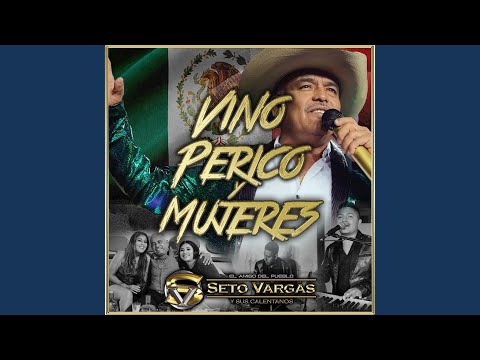Vino Perico y Mujeres