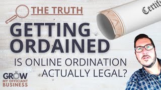 Getting Ordained. Is Online Ordination Actually Legal? How to Know if Your Ordination is Legit!