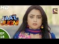 Jaat Ki Jugni जाट की जुगणी Ep 18 26th Apr 2017