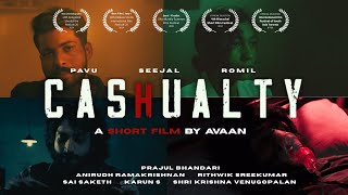 CASHUALTY - Award winning short film - Written and Directed by Avaan Ajit Menon