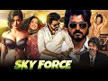 Sky Force New (2024) Released Full Hindi Dubbed Action Movie |Thalapathy Vijay New Blockbuster Movie