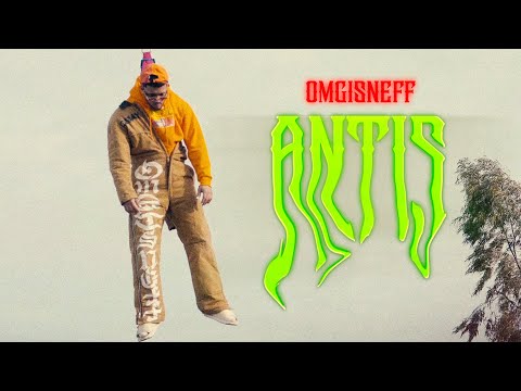 OMGisNEFF - ANTIS (Video Oficial)
