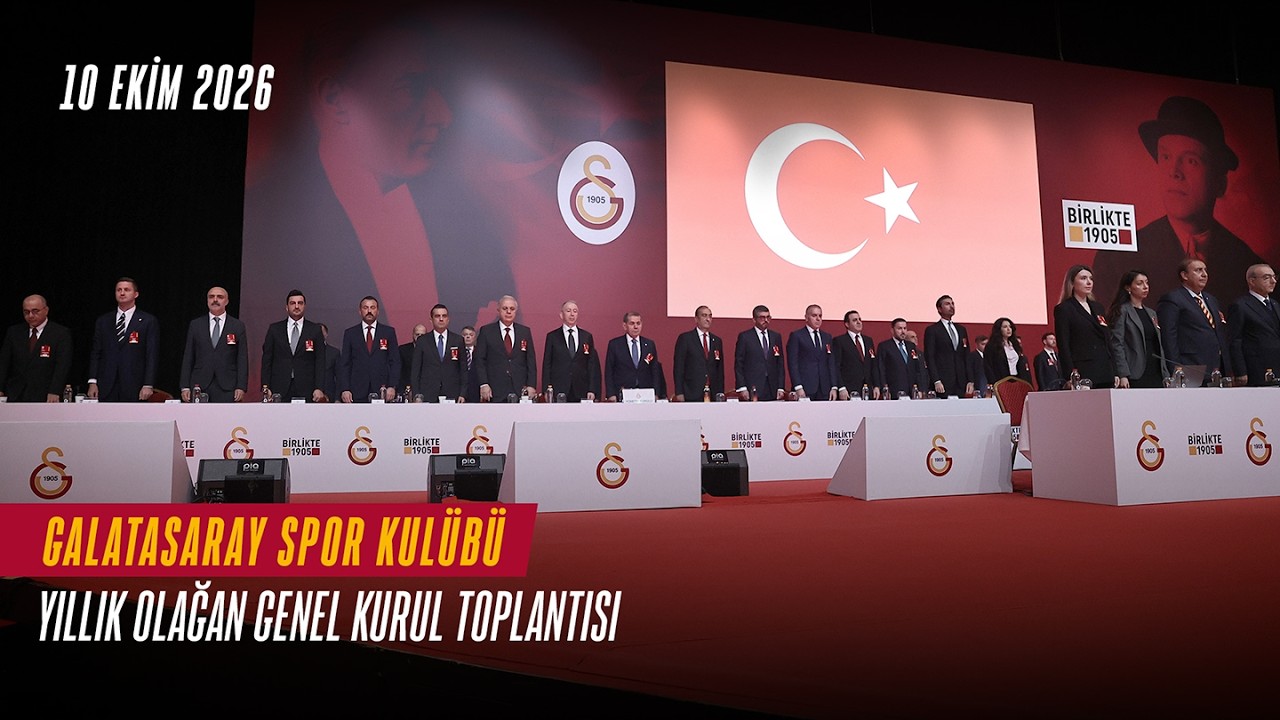 🔴 Galatasaray Spor Kulübü Yıllık Olağan Genel Kurul Toplantısı