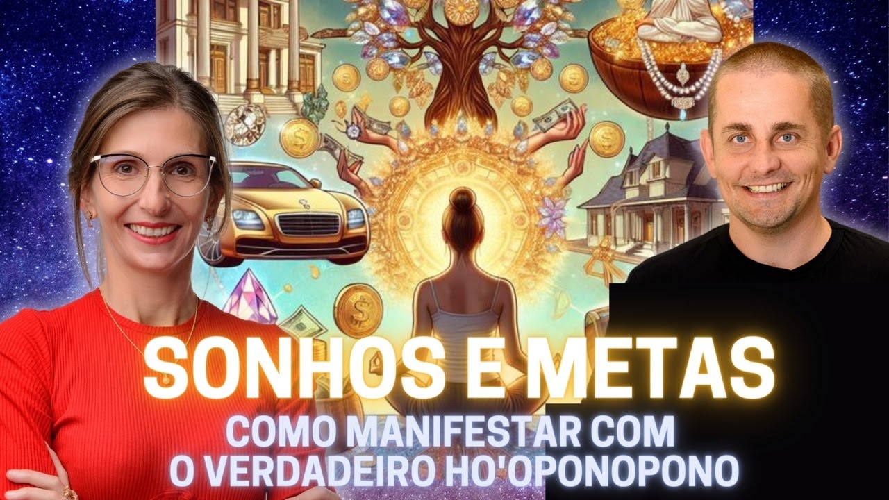 Como realizar sonhos e metas com o Verdadeiro Ho'oponopono [Namastê Sagrado #278]