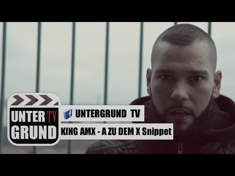 King AMX - A ZU DEM X Snippet VÖ14.03.15 (OFFICIAL HD VERSION)