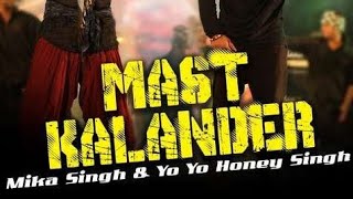 Download lagu Mast Kalandar | Mika Singh | Yo Yo  Honey Singh | Full Video Song mp3 Download lagu Mast Kalandar | Mika Singh | Yo Yo  Honey Singh | Full Video Song mp3