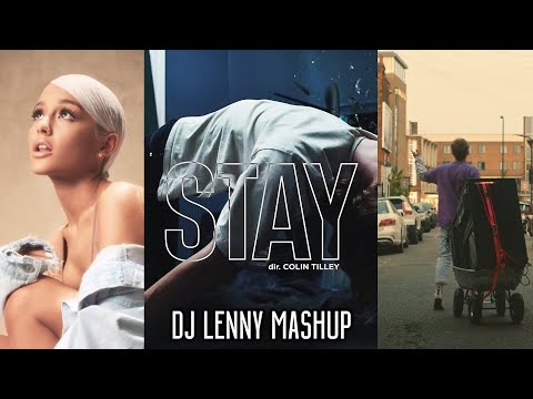 The Kid LAROI, Justin Bieber - Stay (feat. Glass Animals & Ariana Grande) (DJ Lenny Mashup)