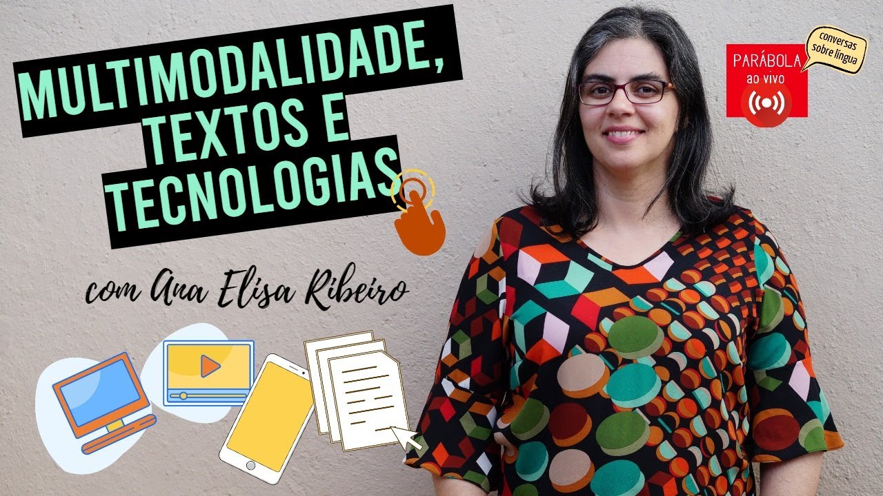 Multimodalidade, textos e tecnologias