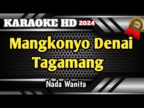 Mangkonyo Denai Tagamang (Kok Cinto Uda Ka Ranah Minang) Karaoke Minang Nada Cewek Versi Terbaru HD