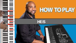How to play He is (William McDowell)