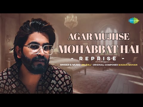 Agar Mujhse Mohabbat Hai - Reprise | JalRaj | Saregama Recreations | Old Hindi Song
