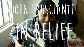 John Frusciante - In relief  (Cover) Felipe di Oliveira