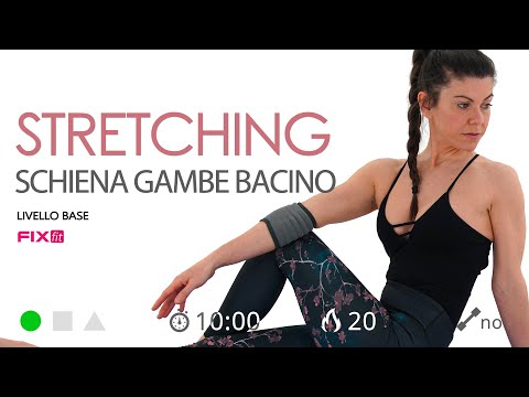 Esercizi Di Stretching Per Schiena, Gambe e Bacino
