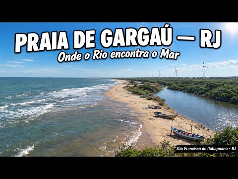 Praia de Gargaú — Onde o Rio Paraíba do Sul encontra o Mar! 🌊 São Francisco de Itabapoana / RJ