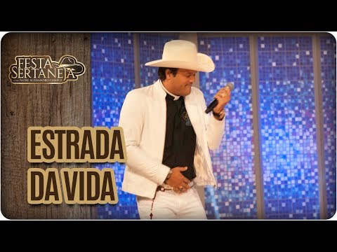 Estrada da vida - Festa Sertaneja com Padre Alessandro Campos (03/11/17)