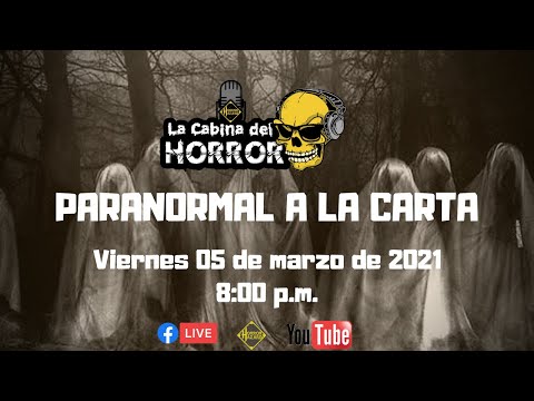 Paranormal a la Carta - Programa #107​​​ - La Cabina del Horror - Horror Hazard