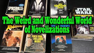 The Weird and Wonderful World of Novelizations